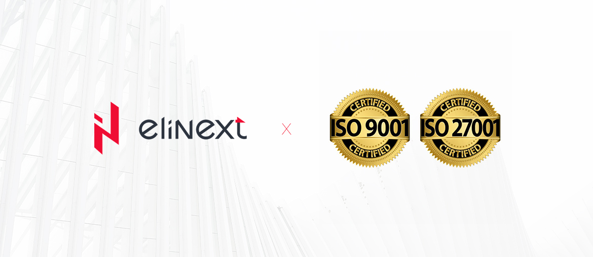Elinext Confirms Its ISO 27001 and 9001 Certifications