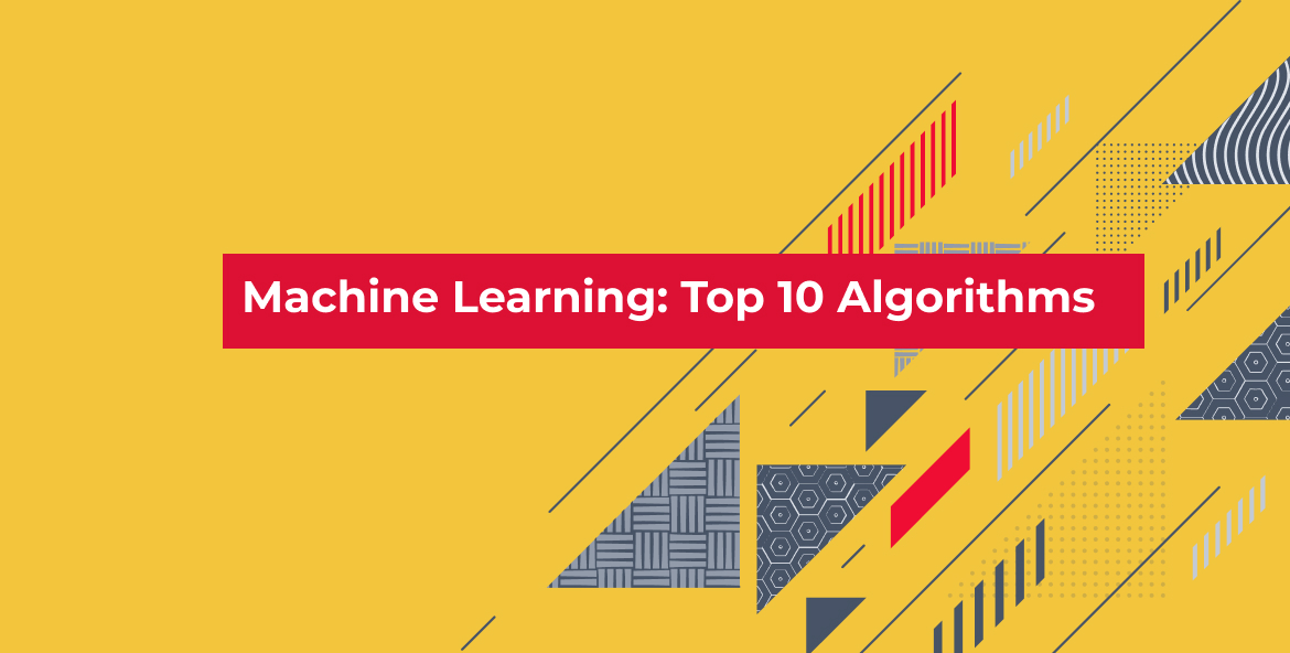 Machine Learning: Top 10 Algorithms - Elinext