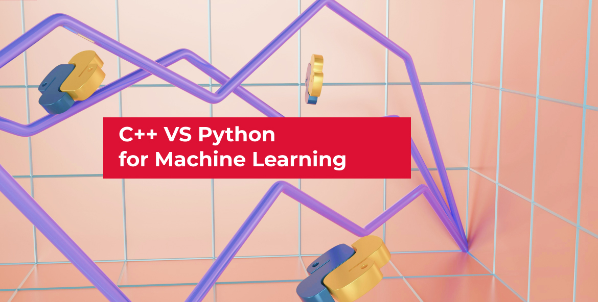 C++ VS Python for Machine Learning- Elinext Blog